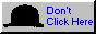 retro internet badge that says Don't click here